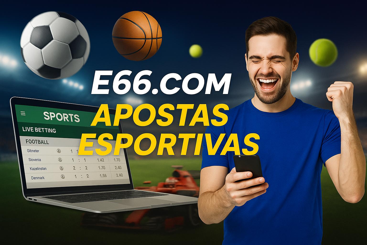 Aposte em apostas esportivas no cassino online E66.COM